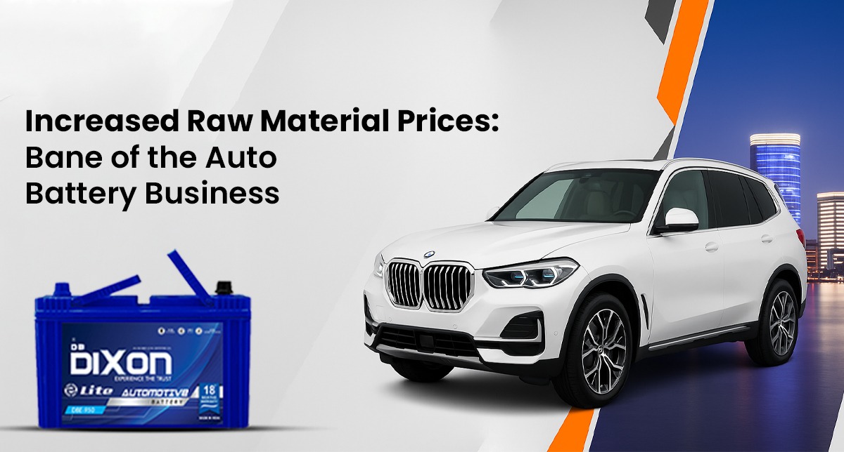 Increased Raw Material Prices: Bane of the Auto Battery Business